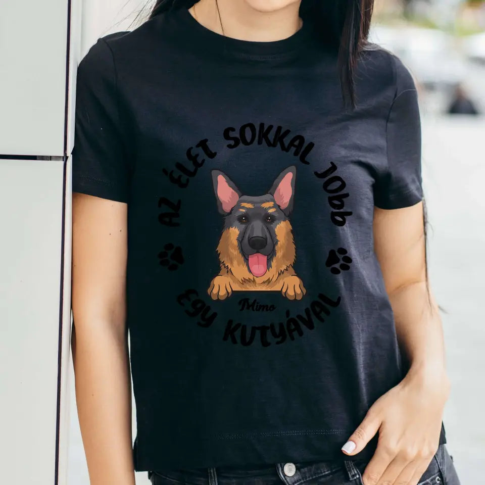 Az élet sokkal jobb egy kutyával vagy macskával póló - férfi, női