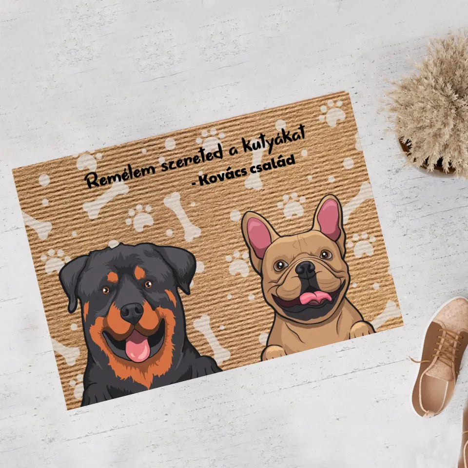 Remélem szereted a kutyákat egyedi lábtörlő - kutyával és macskával