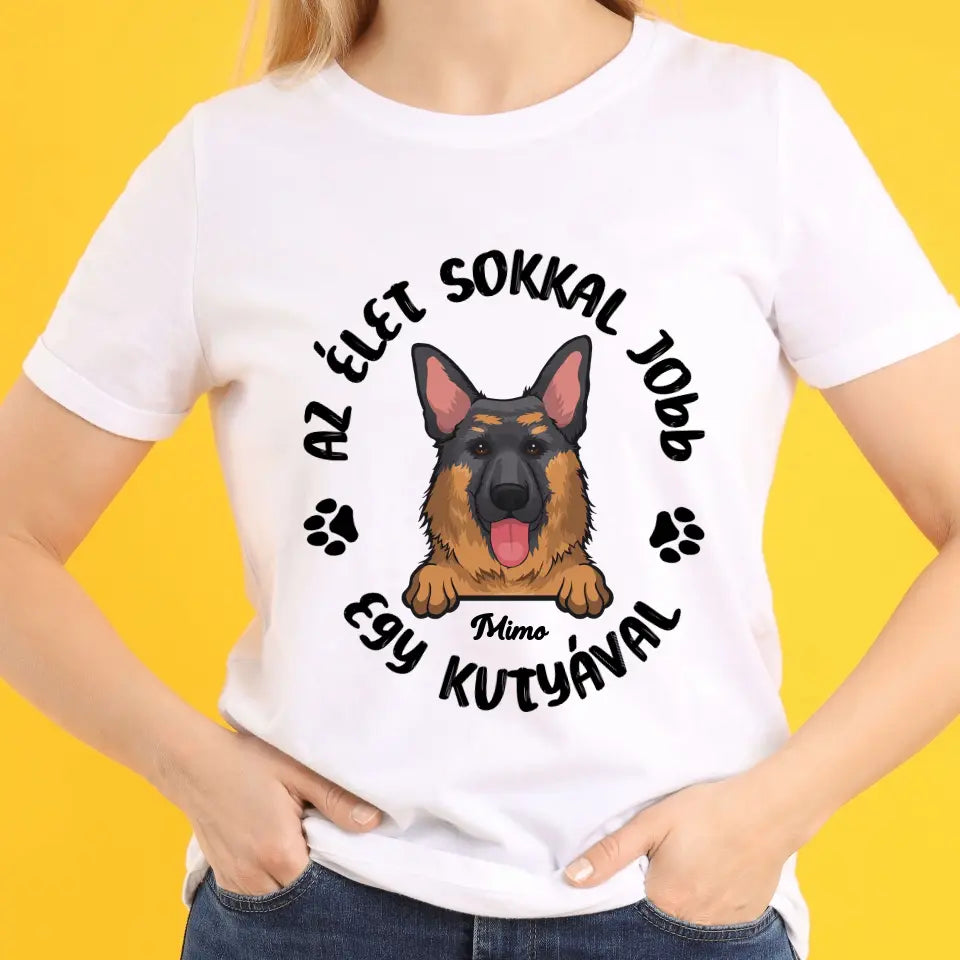 Az élet sokkal jobb egy kutyával vagy macskával póló - férfi, női