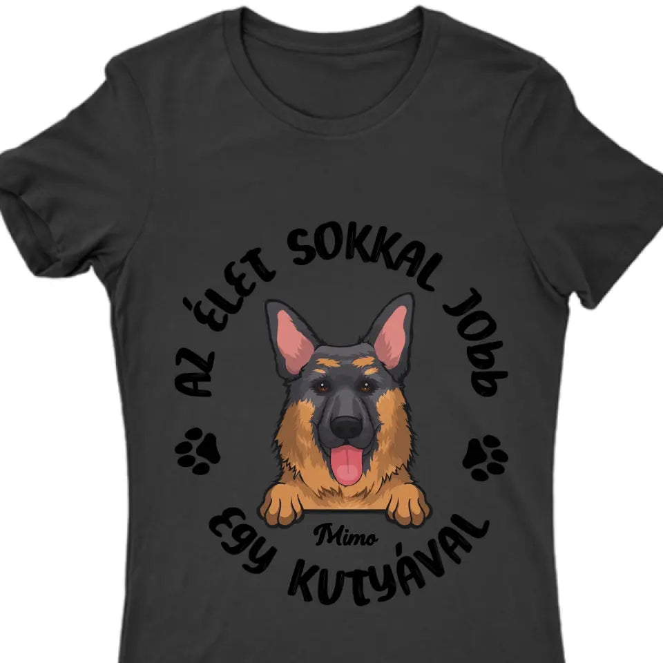 Az élet sokkal jobb egy kutyával vagy macskával póló - férfi, női