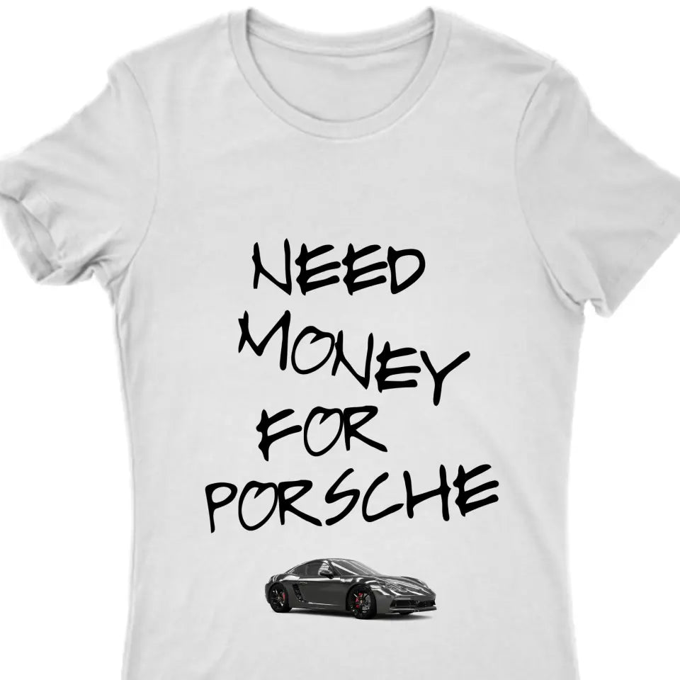Need Money for Porsche póló