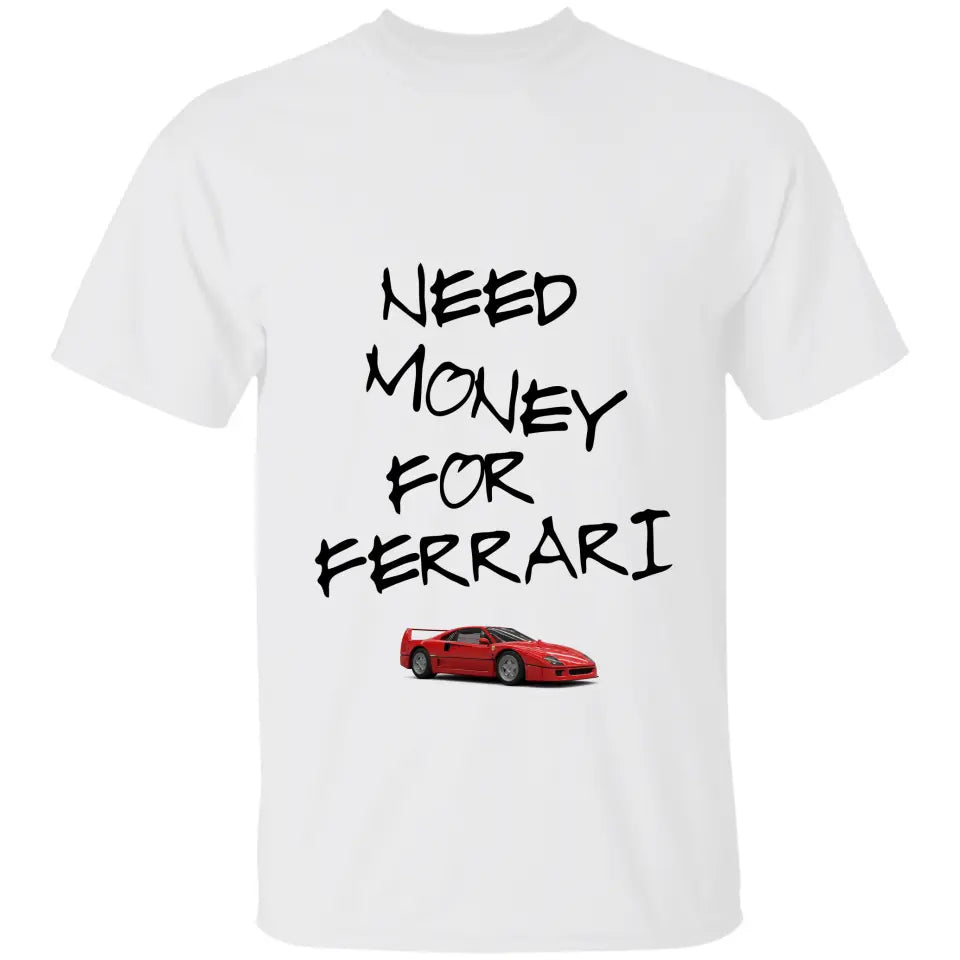 Need money for Ferrari póló