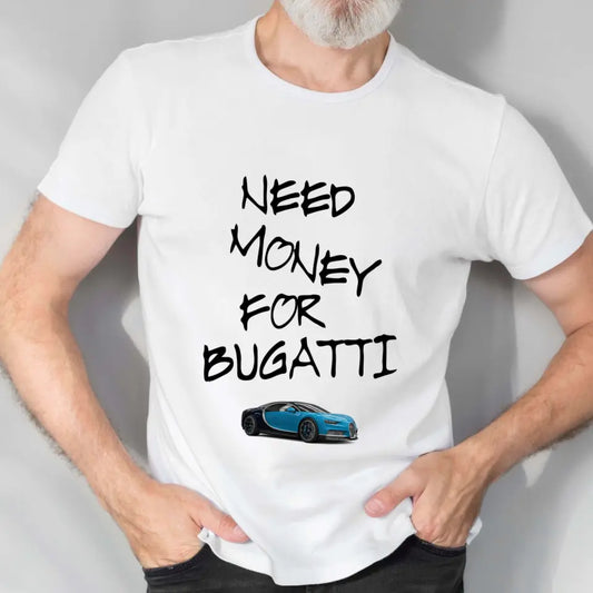 Need money for Bugatti póló