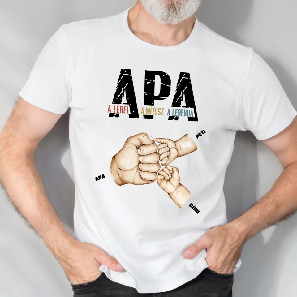 Apa, a Férfi, a Mítosz, Legenda - egyedi ökölpacsis póló névvel