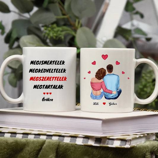 Megismertelek, megkedveltelek, megszerettelek, megtartalak egyedi bögre