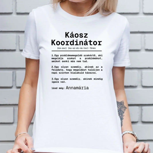 Káosz koordinátor egyedi névvel póló - női, férfi