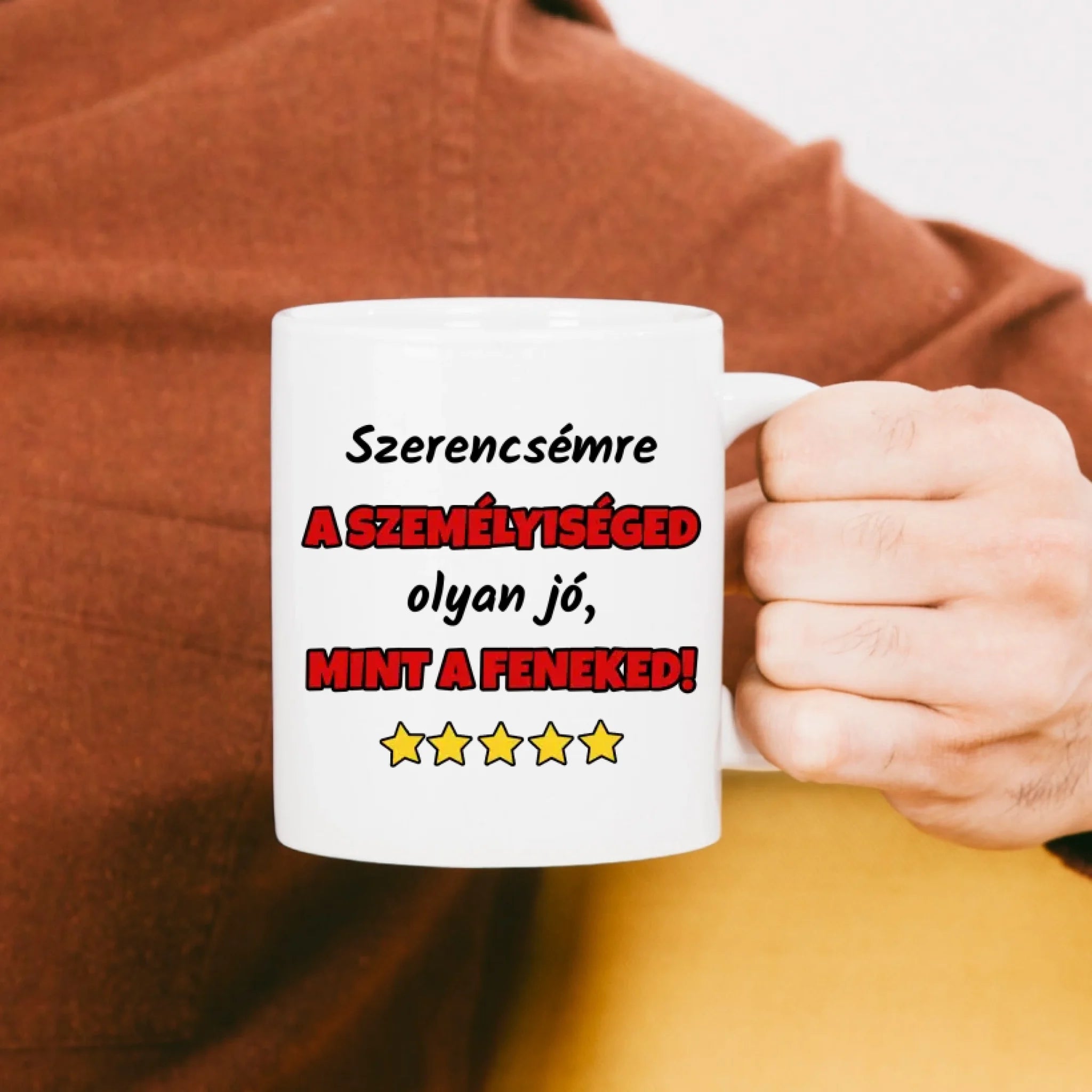 Egyedi - szerencsémre a személyiséged olyan jó mint a feneked bögre