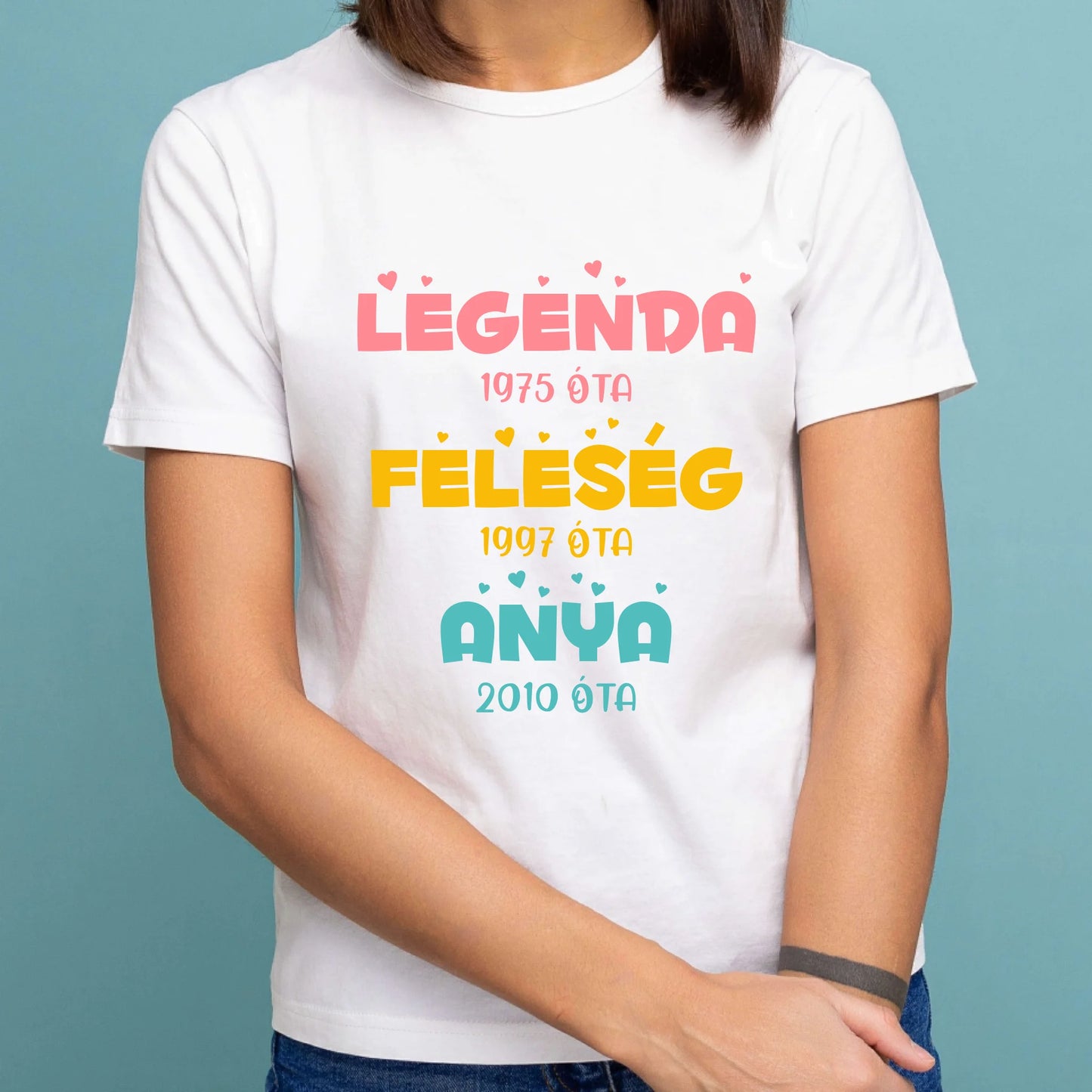 Legenda, feleség, anya, mama saját dátummal női póló