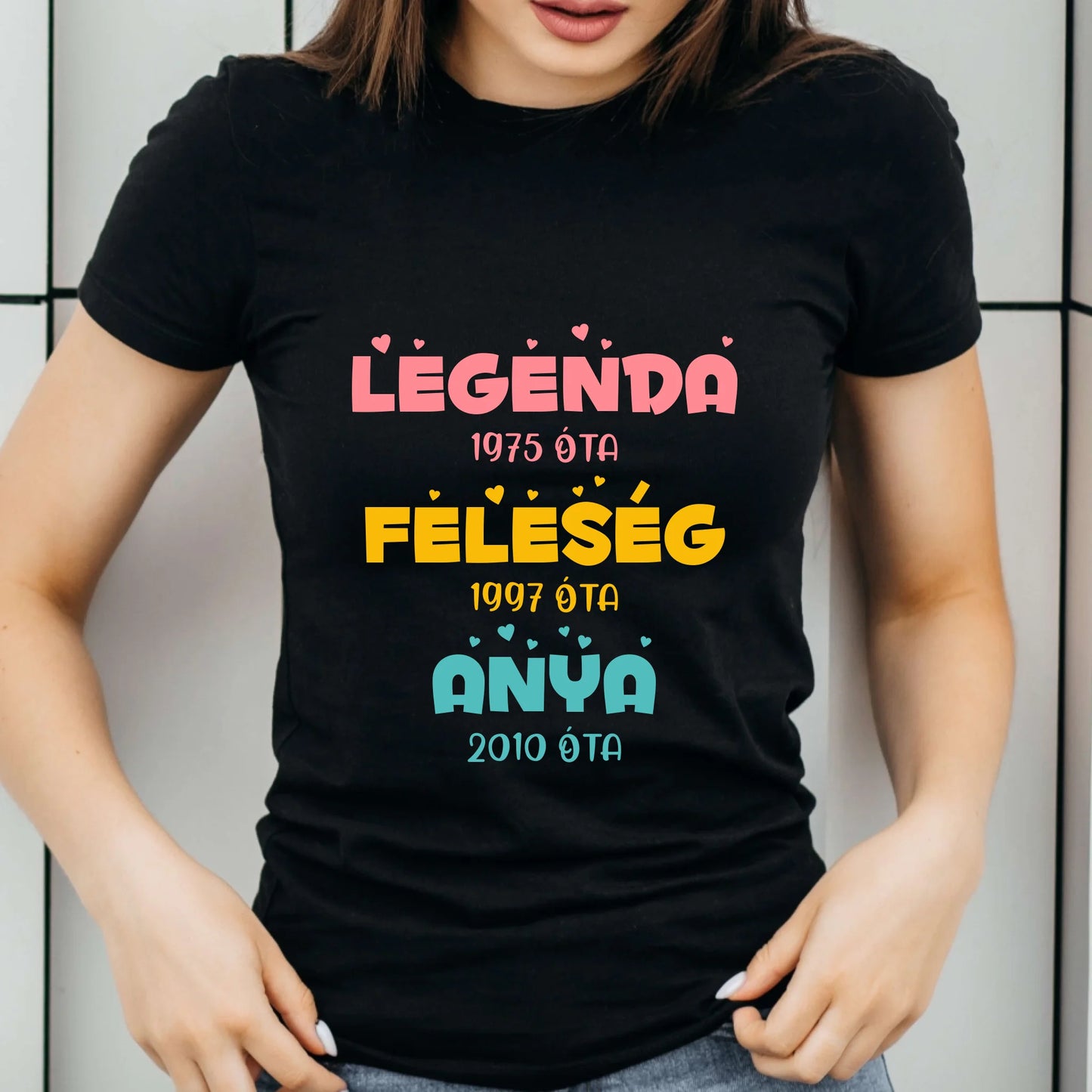 Legenda, feleség, anya, mama saját dátummal női póló
